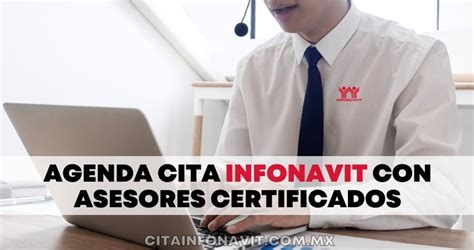 citas en el infonavit|Citas asesores certificados 